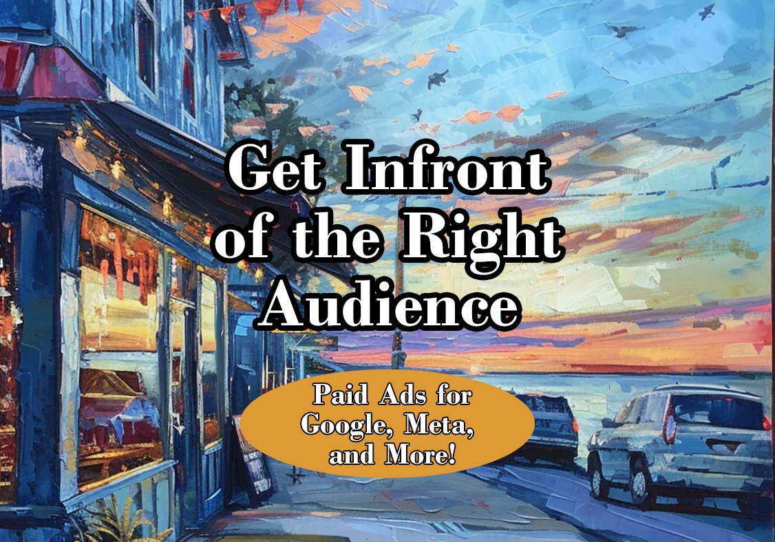 Get in front of the right audience sign in painted beach town.