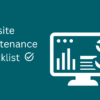 The Ultimate Website Maintenance Checklist for 2026